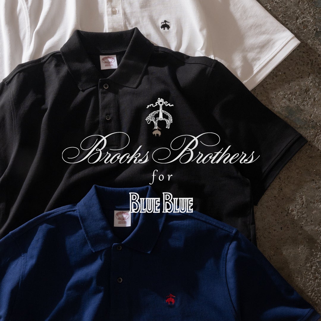 Brook Brothers×BLUE BLUE第6弾、天竺素材の別注ポロシャツが6月4日に登場